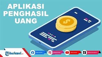 Penghasil Uang 2022 Terbukti Membayar